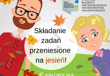 Składanie zadań do 5. edycji Budżetu Obywatelskiego Województwa Małopolskiego przeniesione na jesień!