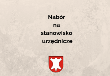 Nabór na stanowisko urzędnicze – inspektora w Zespole ds. Geodezji, Planowania Przestrzennego, Inwestycji i Mienia Komunalnego