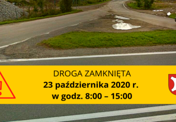 23 października 2020 r. w godz. 8:00 – 15:00 zamknięta droga Maciejowa - Składziste