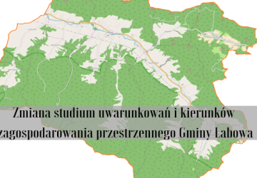 Ogłoszenie Wójta Gminy Łabowa o przystąpieniu do sporządzenia zmiany Studium uwarunkowań