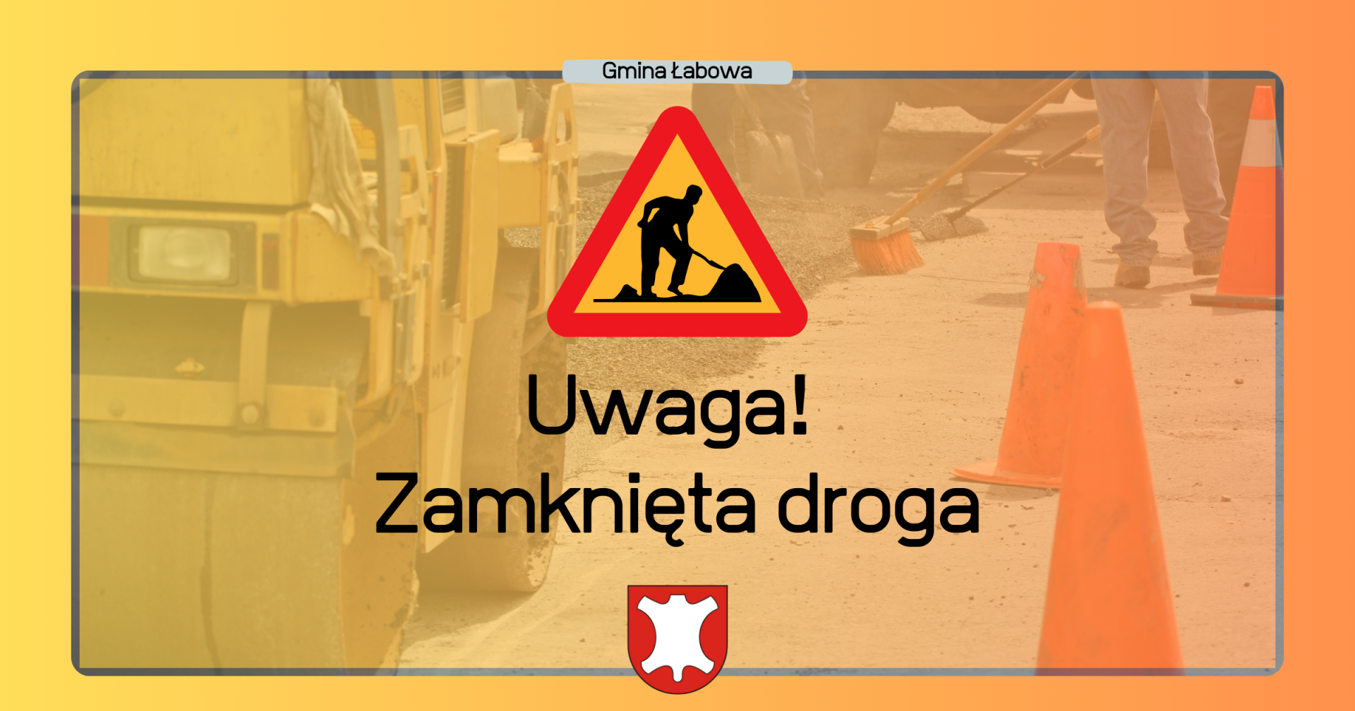 Informacja Wójta Gminy Łabowa - zamkniecie drogi gminnej Łabowa - Feleczyn